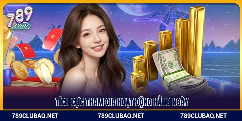 Tích cực hoàn thành các hoạt động định kỳ